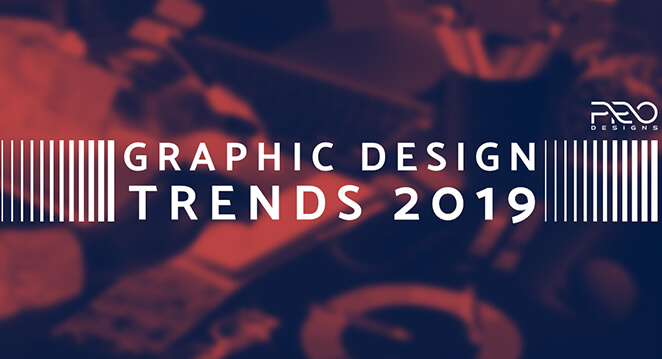 The Top 10 Graphic Design Trends to Look Forward to in 2019